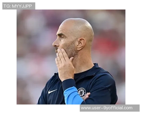 马雷斯卡告别切尔西内心平静感慨球队已回归应有的辉煌位置